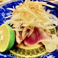 刺身／塩タタキ／タレタタキ／ぬた(ぬたは冬季限定)

※"季節・仕入れ状況"により"お値段"が変わります