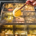 ・結び白滝
・車麩
・押岡地鶏のつくね
・豚の角煮
・押岡地鶏の手羽
・蛸巾着
・ロールキャベツ+220円
・牛タン+330円
・牛すじ+418円
（※一部プラス料金をいただく具材がございます）