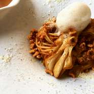 名古屋コーチン／茸／木の実／花椒 のスパゲッティ（一例）