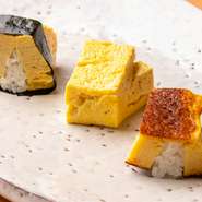 魚の出汁に甘めの味付けのだし巻き
和出汁と塩のみのだし巻き
白身魚のすり身を入れカステラのように焼き上げた江戸前寿司の卵焼き